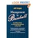 Management by Baseball: The Official Rules for Winning Management in Any Field