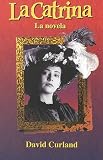La Catrina: La novela
