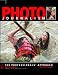 Photojournalism: The Professio...