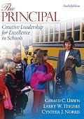 The Principal: Creative Leadership for Excellence in Schools (6th Edition)