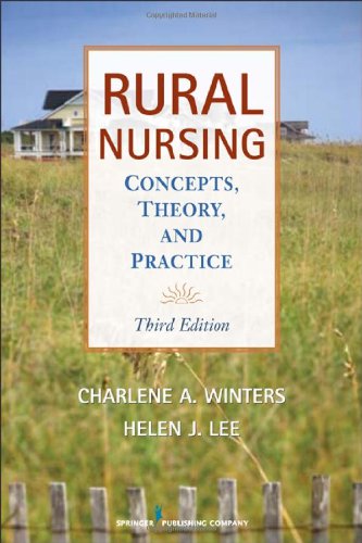Rural Nursing, Third Edition: Concepts, Theory and Practice