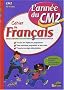 Cahier de fran�ais CM2 : L'ann�e du CM2