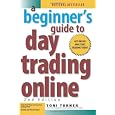 A Beginner's Guide to Day Trading Online (2nd edition)