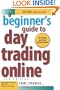 A Beginner's Guide to Day Trading Online (2nd edition)