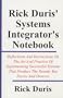 Rick Duris' Systems Integrator's Notebook