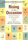 Rising to the Occasion: A Practical Companion for the Occasionally Perplexed (1565123298) by Hazard, Edith