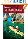 Frommer's Los Cabos & Baja (Frommer's Complete)