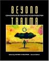 Beyond Trauma: Conversations on Traumatic Incident Reduction