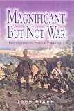Magnificent But Not War: The Second Battle of Ypres 1915