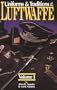 Uniforms and Traditions of the Luftwaffe, Volume 1