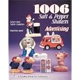 1006 Salt and Pepper Shakers: Advertising (Schiffer Book for Collectors) by Larry Carey and Sylvia Tompkins