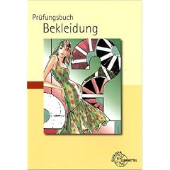 Prüfungsbuch Bekleidung. (Lernmaterialien) (Taschenbuch)