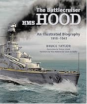 Battlecruiser HMS Hood: An Illustrated Biography 1916-1941