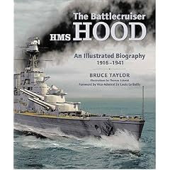 Battlecruiser HMS "Hood": An Illustrated Biography 1916-1941