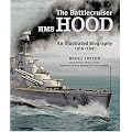 Battlecruiser HMS "Hood": An Illustrated Biography 1916-1941