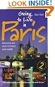 Going to Live in Paris: How to Live and Work in France's Great Capital