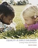 Equality in early childhood : linking theory and practice
