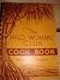 The Hilo Woman's Club Cook Book: Hawaiian Recipes