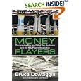 Money Players: The Amazing Rise and Fall of bob Goodenow and the NHL Players Association by  Bruce Dowbiggin