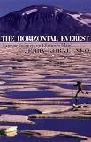 The Horizontal Everest: Extreme Journeys on Ellesmere Island