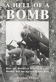 Review Arcadia Publishing  / A Hell of a Bomb: How the Bombs of Barnes Wallis Helped Win the Second World War