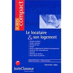 Le Locataire et son logement (ancienne �dition)