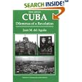 Cuba: Dilemmas Of A Revolution, Third Edition (Nations of Contemporary Latin America) by Juan M Del Aguila