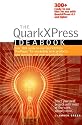 The QuarkXPress Ideabook: 300+ Ready-to-use Templates on dual format CD-ROM for Use with QuarkXPress 4.1, 5, 6, 6.1, 6.5, 7