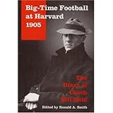 Big-Time Football at Harvard, 1905: The Diary of Coach Bill Reid (Sport and Society)