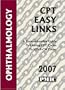 CPT Easy Links 2007 Ophthalmology