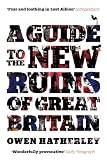 A Guide to the New Ruins of Great Britain