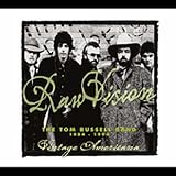 Search : Raw Vision: the Tom Russell Band 1984-1994