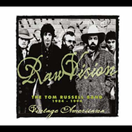 CD-Charts  Search : Raw Vision: the Tom Russell Band 1984-1994