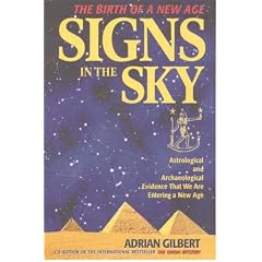 Signs In The Sky: Astrological And Archaeological Evidence That We Are Entering A New Age