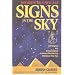 Signs In The Sky: Astrological And Archaeological Evidence That We Are Entering A New Age