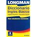 Longman Diccionario Ingles Basico, Ingles-Espanol, Espanol-Ingles: para estudiantes mexicanos (Basico Dictionary)
