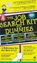The Job Search Kit For Dummies:  A Reference for the Rest of Us!: The Job Search Kit For Dummies: A Reference for the Rest of Us! (For Dummies (Computers))