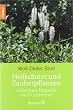 Heilkr�uter und Zauberpflanzen: zwischen Haust�r und Gartentor