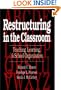 Restructuring in the Classroom: Teaching, Learning, and School Organization