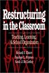 Restructuring in the Classroom: Teaching, Learning, and School Organization