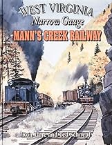 West Virginia Narrow Gauge Mann's Creek Railway