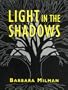 Light in the Shadows