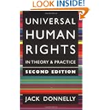 Universal Human Rights in Theory and Practice, Second Edition by Jack Donnelly