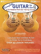 Complete Guitar By Ear: 2 CD Relative Pitch Ear Training Course