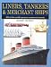 Search : Liners, Tankers, Merchant Ships: 300 of the World's Greatest Commercial Vessels (Expert Guide)
