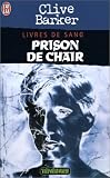 Livres de sang. 5, Prison de chair