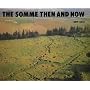 The Somme: Then and Now