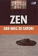 ZEN - Der Weg zu Satori