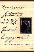 Renaissance Literature and Its Formal Engagements