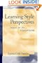Learning Style Perspectives: Impact in the Classroom